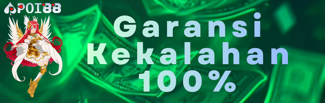 POI88 GARANSI KEKALAHAN